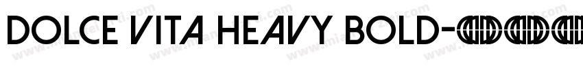 Dolce Vita Heavy Bold字体转换